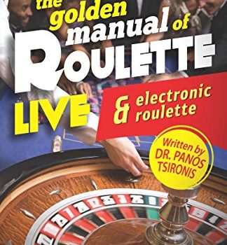 The live roulette and the electronic roulette: The golden manual