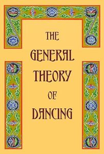 Book cover with the title 'The General Theory of Dancing' in a decorative serif font on a yellow background. The text is framed by symmetrical, colorful motifs in a Byzantine-inspired style, featuring green, red, and blue geometric and floral patterns.