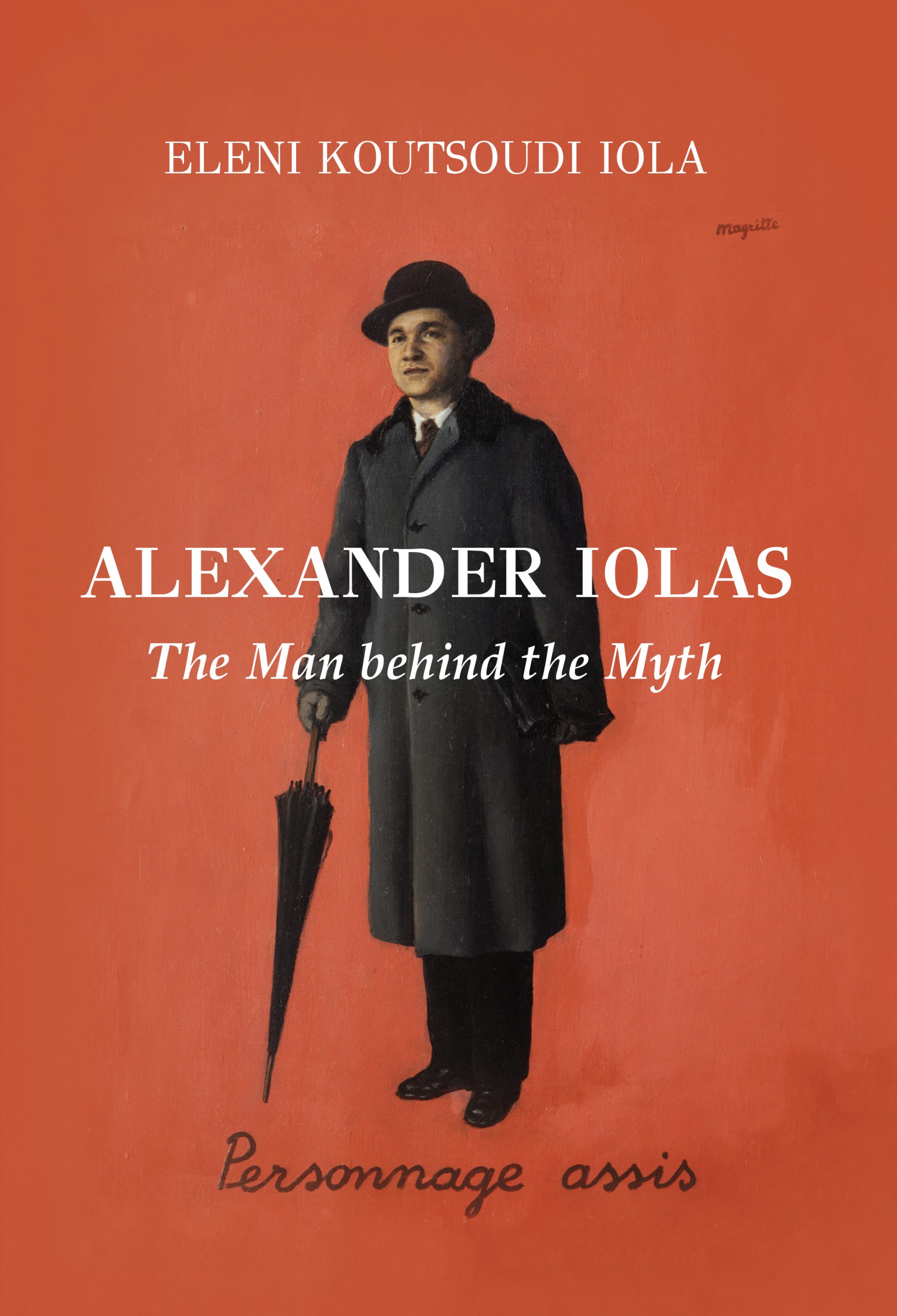 Cover of Alexander Iolas: The Man behind the Myth by Eleni Koutsoudi Iola